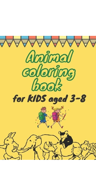 Animal coloring book for KIDS aged 3-8