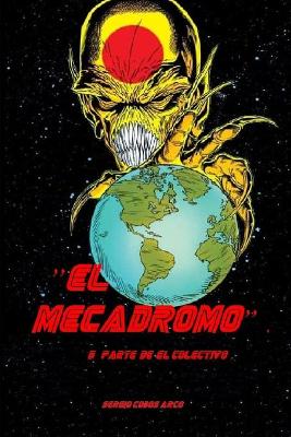 "El Mecadromo" 5a Parte de El Colectivo".