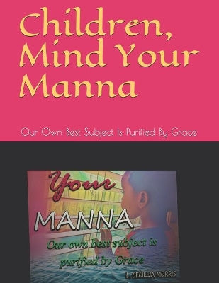 Children, Mind Your Manna