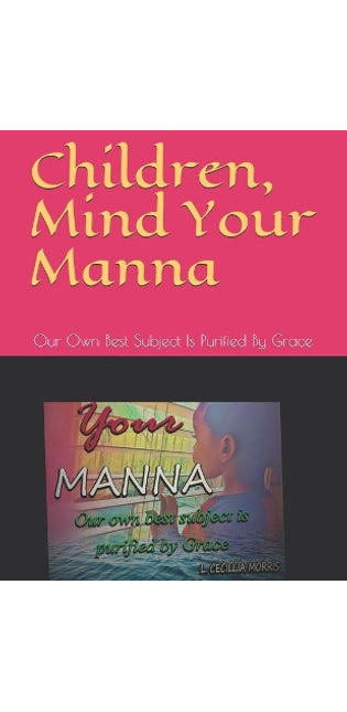 Children, Mind Your Manna