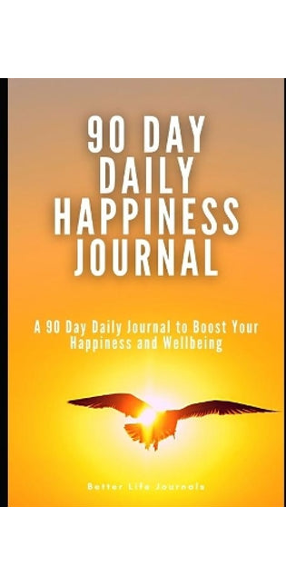 90 Day Daily Happiness Journal