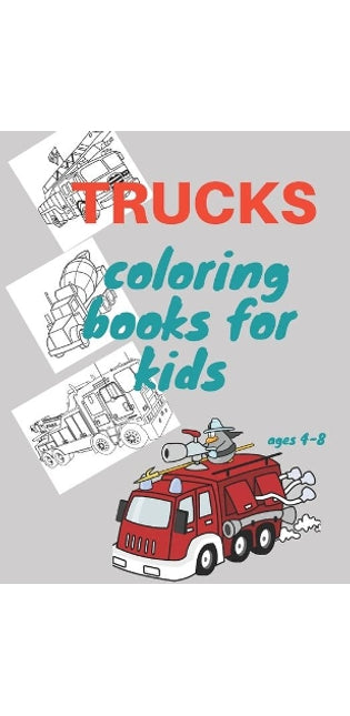 Trucks coloring books for kids ages 4-8
