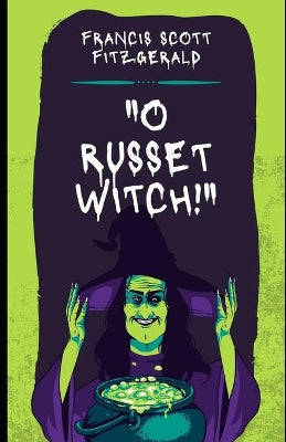"O Russet Witch!" (Illustrated)