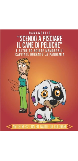 "Scendo a pisciare il cane di peluche"