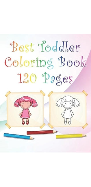Best Toddler Coloring Book 120 Pages