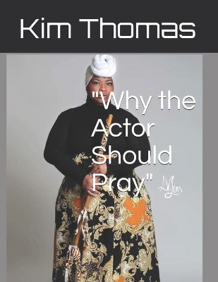 "Why the Actor Should Pray"
