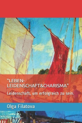 "leben-Leidenschaft&charisma"