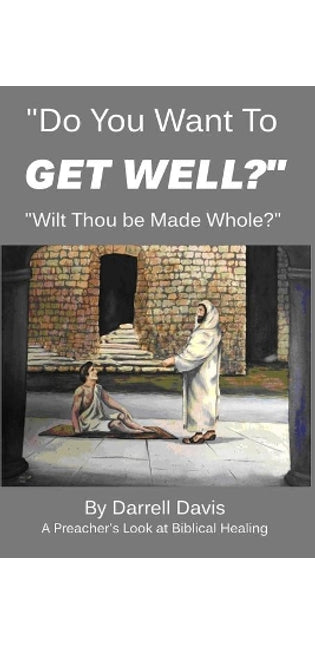 "Do You Want To Get Well?"
