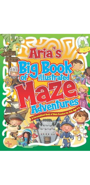 Aria's Big Book of Illustrated Maze Adventures