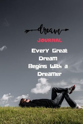 Every Great Dream Begins With a Dreamer