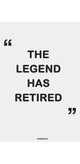 Legend Has Retired