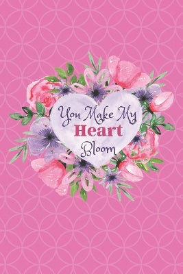 You Make My Heart Bloom