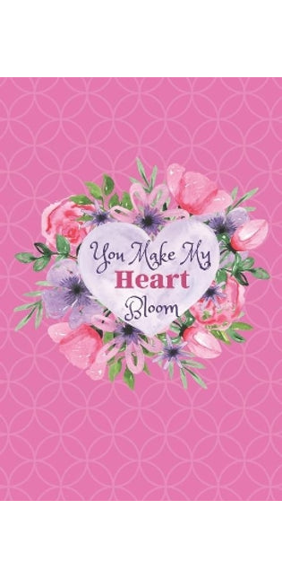 You Make My Heart Bloom