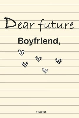 Dear Future Boyfriend