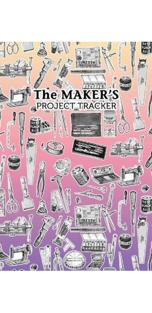 Maker's Project Tracker for Creatives, Crafters, Artists