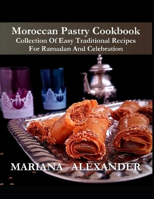 Moroccan Pastry Cookbook