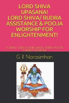 Lord Shiva Upasana! Lord Shiva/ Rudra Assistance & Pooja Worship for Enlightenment!