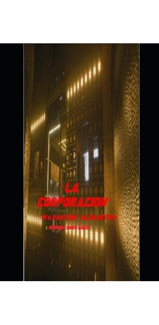 "La Corporacion" IVa Parte de " El Colectivo"