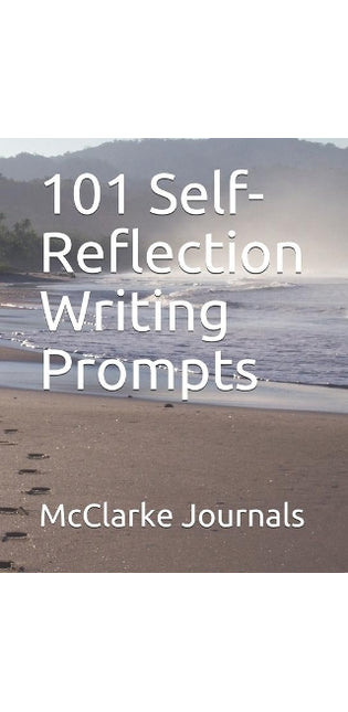 101 Self-Reflection Writing Prompts