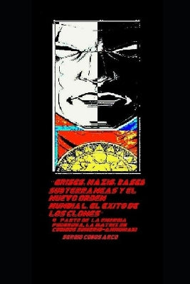 "Grises, nazis, bases subterraneas y el nuevo orden mundial. el exito de los clones" 4a parte de La Energia Poderosa, La Matriz de Codigos Sumerio-Annunaki Definitiva"