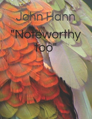 "Noteworthy too"