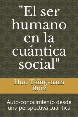 "El ser humano en la cuántica social"
