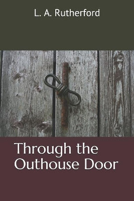 Through the Outhouse Door