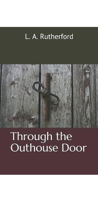 Through the Outhouse Door