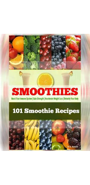 101 Smoothie Recipes
