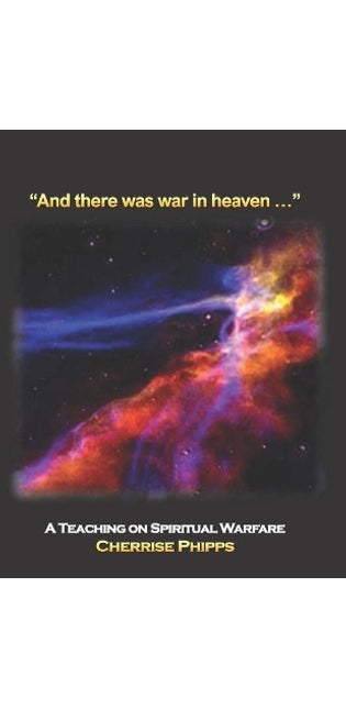 "And there was war in heaven..."
