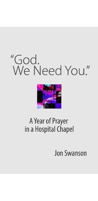 "God. We Need You."