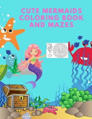 cute mermaids Coloring Book and Mazes