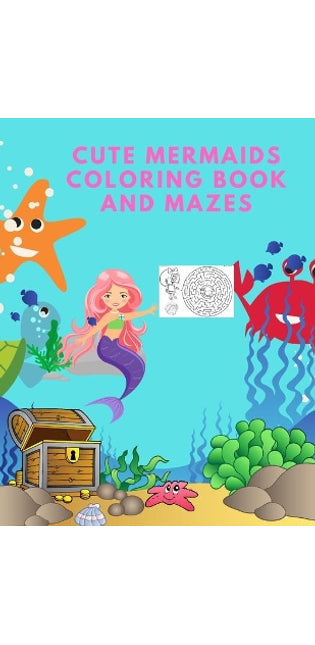 cute mermaids Coloring Book and Mazes