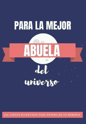 ❤ Libro para La Mejor Abuela del Universo❤