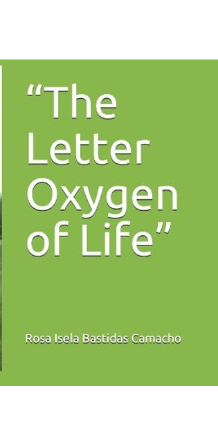 "The Letter Oxygen of Life"