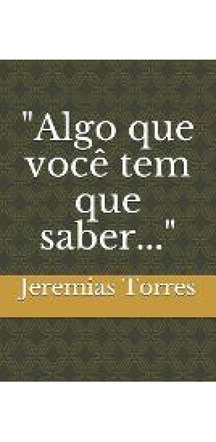 "algo Que Você Tem Que Saber Para Não Ser..."