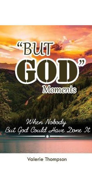 "But God" Moments