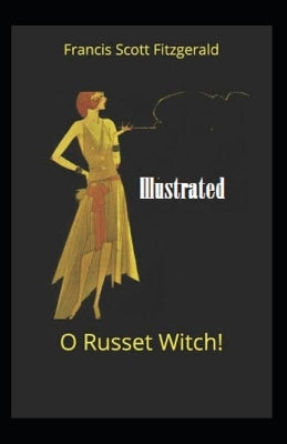 "O Russet Witch!" Illustrated