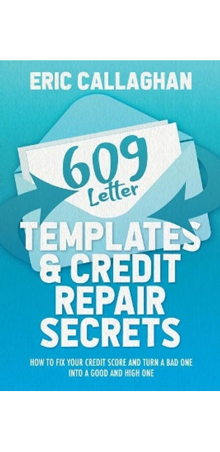609 Letter Templates & Credit Repair Secrets