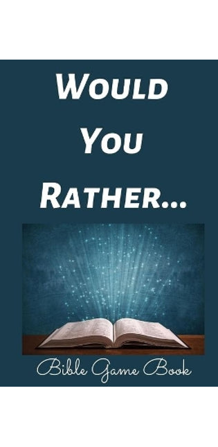 Would You Rather Bible Game Book
