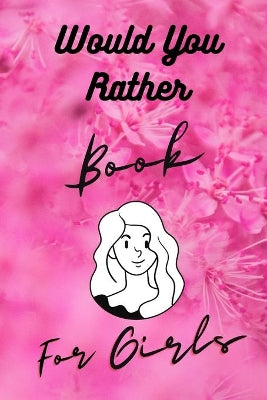 Would You Rather Book For Girls