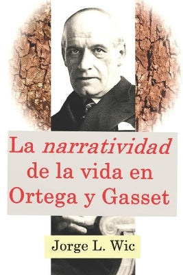 "narratividad" de la vida en Ortega y Gasset