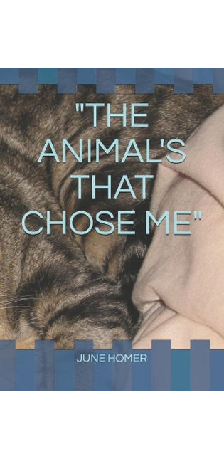 "the Animal's That Chose Me"
