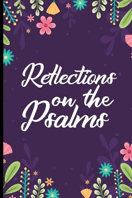 Reflections On The Psalms