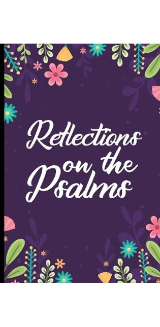 Reflections On The Psalms