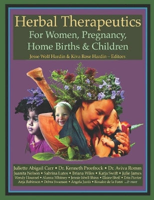 Herbal Therapeutics For Women, Pregnancy, Home Birth, & Children