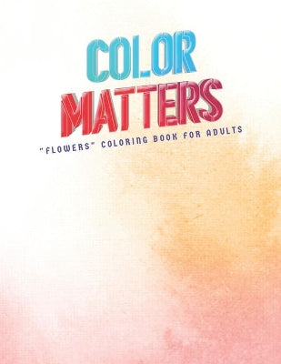 "FLOWERS" Coloring Book for Adults