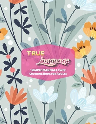 "SIMPLE MANDALA TWO" Coloring Book for Adults