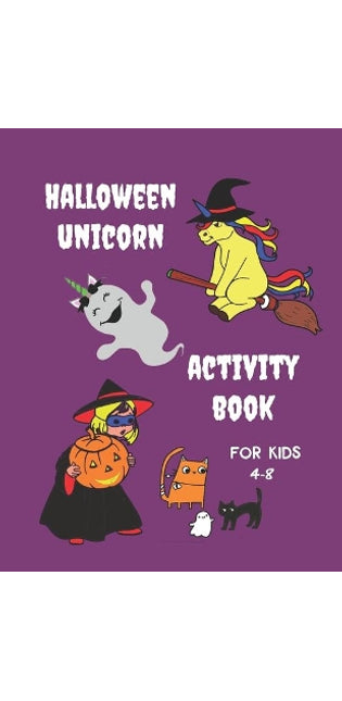 Unicorn Halloween Activity Book for Kids 4-8