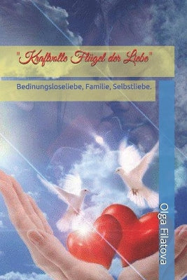 "Kraftvolle Flügel der Liebe"